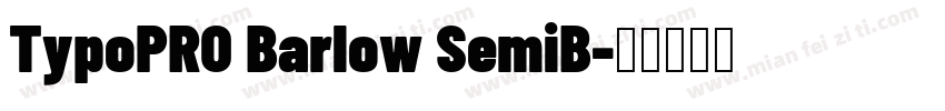 TypoPRO Barlow SemiB字体转换